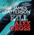 James Patterson, Andre Braugher, Zach Grenier - Kill Alex Cross (Hörbuch)
