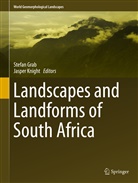 Stefa Grab, Stefan Grab, Knight, Knight, Jasper Knight - Landscapes and Landforms of South Africa