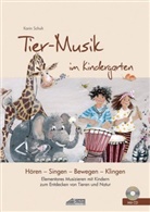 Karin Schuh, Silvia Katefidis, Sissi Katefidis, Schuh Verlag GmbH - Tier-Musik im Kindergarten (inkl. Lieder-CD), m. 1 Audio-CD