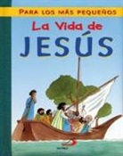 Leena Lane - La vida de Jesús : para los más pequeños