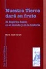 NUESTRA TIERRA DARA SU FRUTO. EL ESPIRITU SANTO EN EL MUND