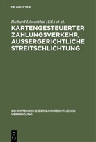 Richard Löwenthal, Gilbert Ziebura - Kartengesteuerter Zahlungsverkehr, Außergerichtliche Streitschlichtung