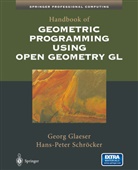 Geor Glaeser, Georg Glaeser, Hans-Peter Schrocker, Hans-Peter Schröcker, Hans-Peter Schroecker - Handbook of Geometric Programming Using Open Geometry GL