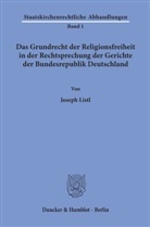 Joseph Listl - Das Grundrecht der Religionsfreiheit in der Rechtsprechung der Gerichte der Bundesrepublik Deutschland.