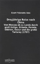 Evert Ysbrants Ides - Dreyjährige Reise nach China