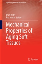 Akhtar Akhtar, Brian Derby, Akhtar, Akhtar, Akhtar Akhtar, Riaz Akhtar... - Mechanical Properties of Aging Soft Tissues