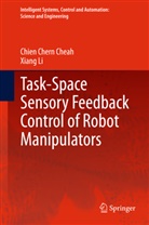 Chien Cher Cheah, Chien Chern Cheah, Xiang Li - Task-Space Sensory Feedback Control of Robot Manipulators