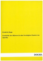 Friedrich Kapp - Geschichte der Sklaverei in den Vereinigten Staaten von Amerika