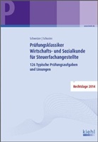 Ingrid Schuster, Reinhar Schweizer, Reinhard Schweizer - Prüfungsklassiker Wirtschafts- und Sozialkunde für Steuerfachangestellte