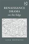 Lisa Hopkins - Renaissance Drama on the Edge