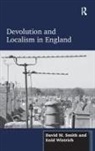 David M. Smith, David M. Wistrich Smith, David M./ Wistrich Smith, Enid Wistrich, Wistrich Enid - Devolution and Localism in England
