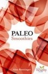 Alan Roettinger - Paleo Smoothies