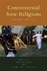 James R. Lewis, James R. (EDT)/ Petersen Lewis, James R. Petersen Lewis, Professor James R. Petersen Lewis, James R Lewis, James R. Lewis... - Controversial New Religions
