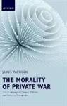 James Pattison, James (Senior Lecturer in Politics Pattison - Morality of Private War