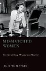 Jennifer Fleeger, Jennifer (Assistant Professor Fleeger - Mismatched Women