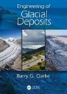 Barry G. Clarke, Barry G. (University of Leeds Clarke, Clarke Barry G. - Engineering of Glacial Deposits