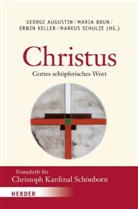 George Augustin, Maria Brun, Erwin Keller, Markus Schulze - Christus - Gottes schöpferisches Wort