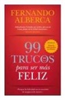 Fernando Alberca, Fernando Alberca de Castro - 100 Trucos Para Ser Mas Feliz