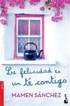 Mamen Sánchez - La felicidad es un té contigo