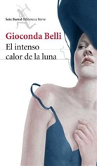 Gioconda Belli - El intenso calor de la luna