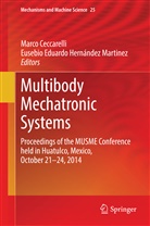 Marc Ceccarelli, Marco Ceccarelli, Eduardo Hernández Martinez, Eduardo Hernández Martinez, Eusebio Eduardo Hernández Martinez - Multibody Mechatronic Systems