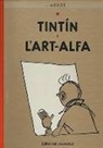 Hergé, Hergé . . . [Et Al. ] - Tintin i l'art Alfa