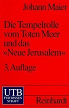 Johann Maier - Die Tempelrolle vom Toten Meer und das 'Neue Jerusalem'
