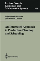 Stephan Dauzere-Peres, Stephane Dauzere-Peres, Jean B. Lasserre, Jean-Bernard Lasserre - An Integrated Approach in Production Planning and Scheduling
