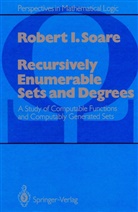 Robert I Soare, Robert I. Soare - Recursively Enumerable Sets and Degrees