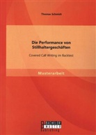 Thomas Schmidt - Die Performance von Stillhaltergeschäften: Covered Call Writing im Backtest