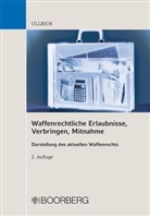 Sigrun Ullrich - Waffenrechtliche Erlaubnisse, Verbringen, Mitnahme