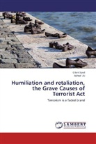 Ashraf Ali, Gilan Syed, Gilani Syed - Humiliation and retaliation, the Grave Causes of Terrorist Act