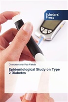 Chandrasekhar Rao Pakala - Epidemiological Study on Type 2 Diabetes