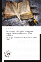 Sandra Duarte, Duarte-s - Le roman neo grec espagnol: entre