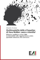Alessandra Di Lorenzo - Multimodalità delle silhouettes di Kara Walker: razza e identita'