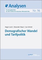 Hage Lesch, Hagen Lesch, Alexande Mayer, Alexander Mayer, Lisa Schmid - Demografischer Wandel und Tarifpolitik
