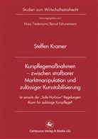 Steffen Kramer - Kurspflegemaßnahmen - zwischen strafbarer Marktmanipulation und zulässiger Kursstabilisierung