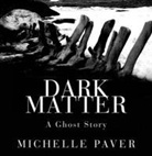 Michelle Paver - Dark Matter Audio CD (Hörbuch)