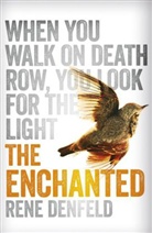 Rene Denfeld, Denfeld Rene - The Enchanted