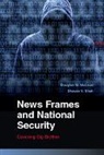 Douglas M. McLeod, Douglas M. (University of Wisconsin Mcleod, Douglas M. Shah Mcleod, Dhavan V. Shah, Shah Dhavan V. - News Frames and National Security