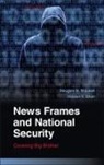 Douglas M McLeod &amp; Dhavan V Shah, Douglas M. McLeod, Douglas M. (University of Wisconsin Mcleod, Douglas M. Shah Mcleod, Dhavan V. Shah, Dhavan V. (University of Wisconsin Shah - News Frames and National Security