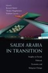 Bernard Hegghammer Haykel, Bernard Haykel, Haykel Bernard, Thomas Hegghammer, Hegghammer Thomas, Stephane Lacroix... - Saudi Arabia in Transition