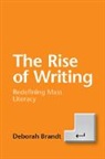 Deborah Brandt, Deborah (University of Wisconsin Brandt, Brandt Deborah - Rise of Writing