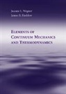 James B. Haddow, Haddow James B., Joanne L. Wegner, Joanne L. (University of Victoria Wegner, Joanne L. Haddow Wegner, Wegner Joanne L. - Elements of Continuum Mechanics and Thermodynamics