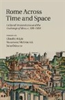 Claudia Mckitterick Bolgia, Claudia Bolgia, Bolgia Claudia, Rosamond Mckitterick, McKitterick Rosamond, John Osborne - Rome Across Time and Space