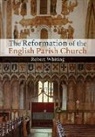 Robert Whiting - Reformation of the English Parish Church