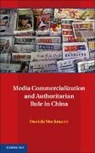 Daniela Stockmann, Daniela (Assistant Professor Stockmann, Stockmann Daniela - Media Commercialization and Authoritarian Rule in China