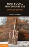 Christian Davenport, Christian (University of Michigan Davenport - How Social Movements Die