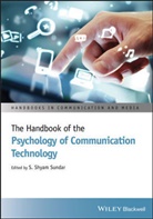 S Shyam Sundar, S. Sundar, S. Shyam Sundar, S. Shyam (Pennsylvania State University Sundar, Ss Sundar - Handbook of the Psychology of Communication Technology