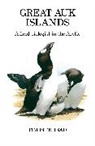 Tim Birkhead, Birkhead Tim - Great Auk Islands; a field biologist in the Arctic